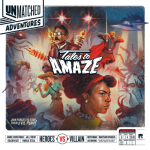UNMATCHED ADVENTURES - TALES TO AMAZE